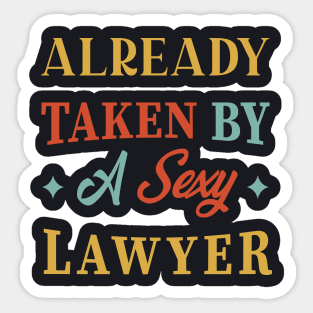 Taken By A Sexy Lawyer, Vintage, Funny, Gift, Birthday, For Men, Women Sticker